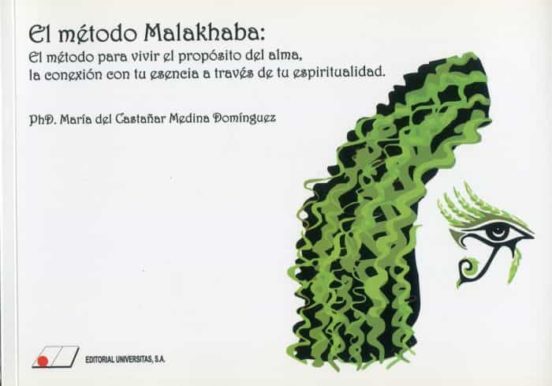Método Malakhaba: El Método para Vivir el Propósito del Almala Conexió