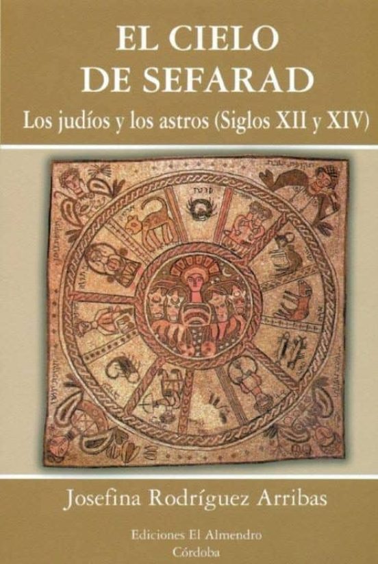 El Cielo De Sefarad: Los Judios Y Los Astros