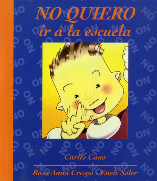 No Quiero Ir A La Escuela