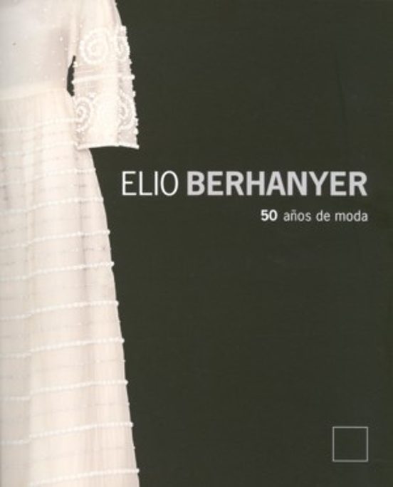 Elio Berhanyer: 50 Años De Moda