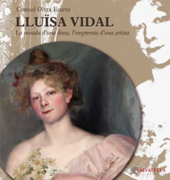 Lluisa Vidal: La Mirada Duna Dona Lemprenta Duna Artista