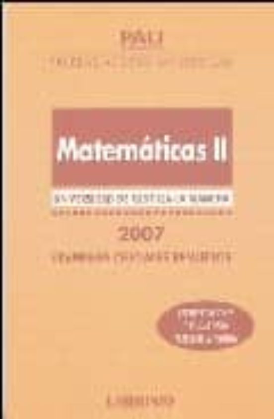 Pau Castilla La Mancha Matematicas Ii 2007: Examenes Oficiales Re Suel