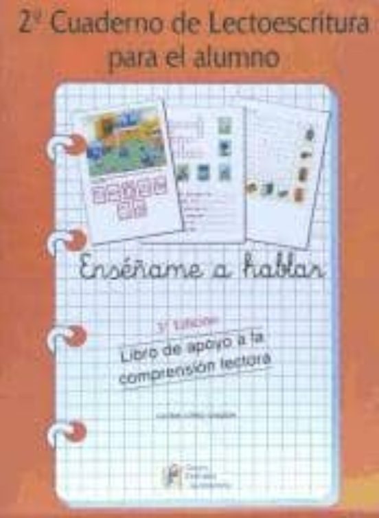 Enseñame A Hablar. 2º Cuaderno De Lectoescritura Para El Alumno