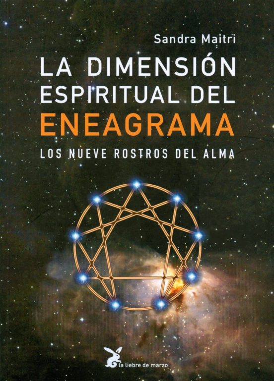 La Dimension Espiritual Del Eneagrama: Los Nueve Rostros Del Alma