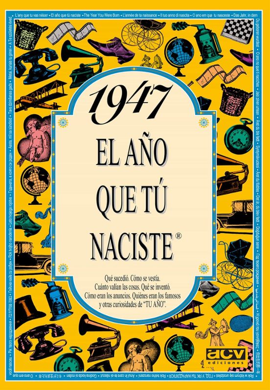 1947 El Año Que Tú Naciste