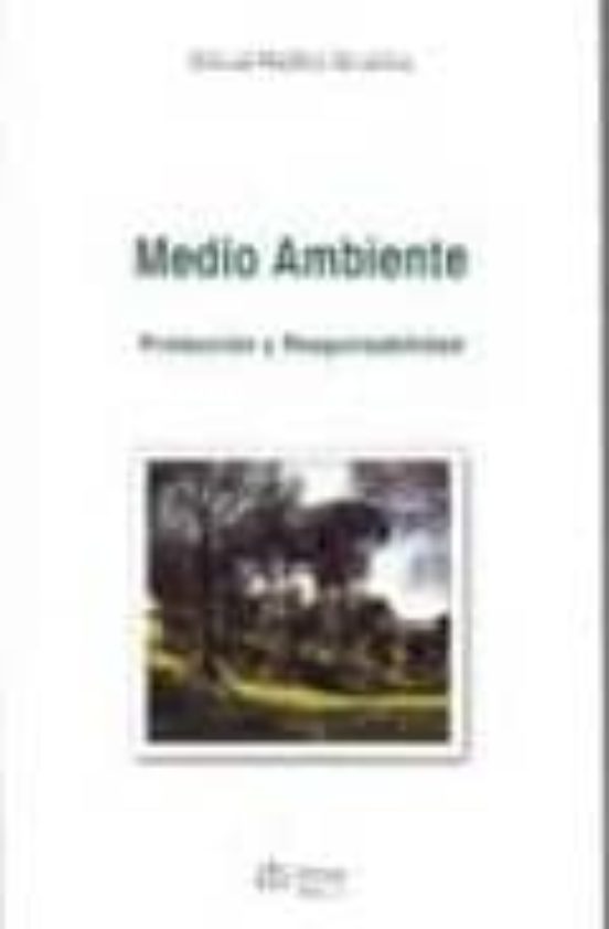 Medio Ambiente : Proteccion Y Responsabilidad