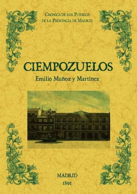 Ciempozuelos. Biblioteca De La Provincia De Madrid. Cronica De Su S Pu