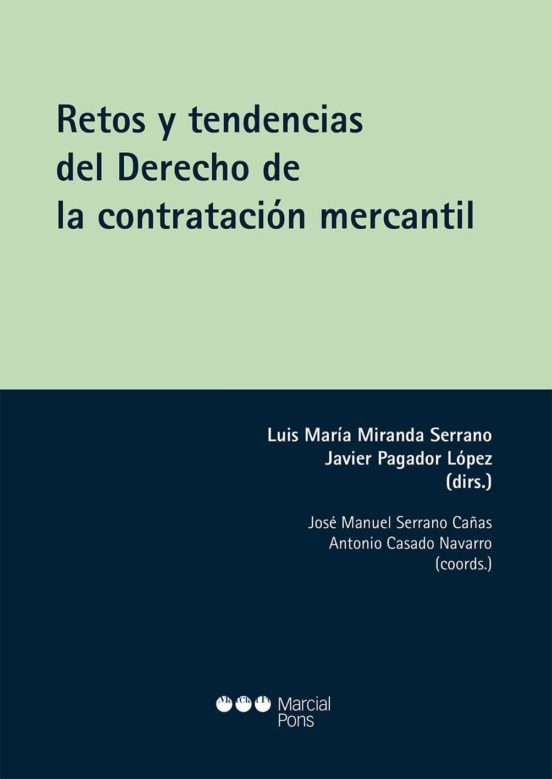 Retos Y Tendencias Del Derecho De La Contratación Mercantil
