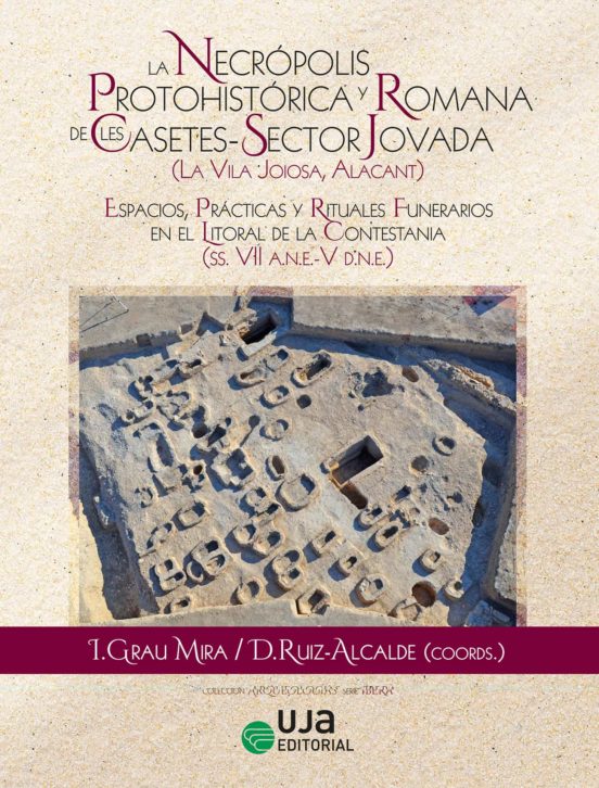 La Necrópolis Protohitórica Y Romana De Les Casetes-sector Jovada