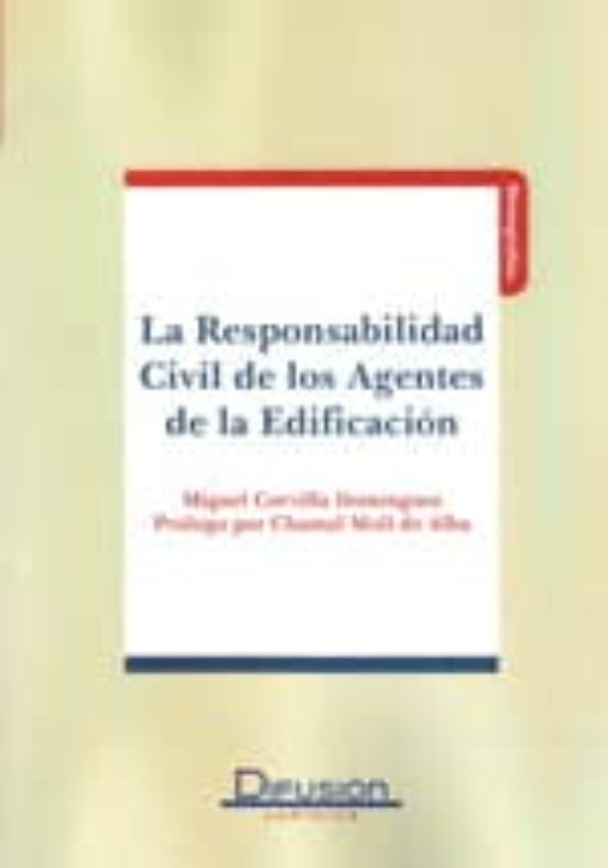 La Responsabilidad Civil De Los Agentes De La Edificacion