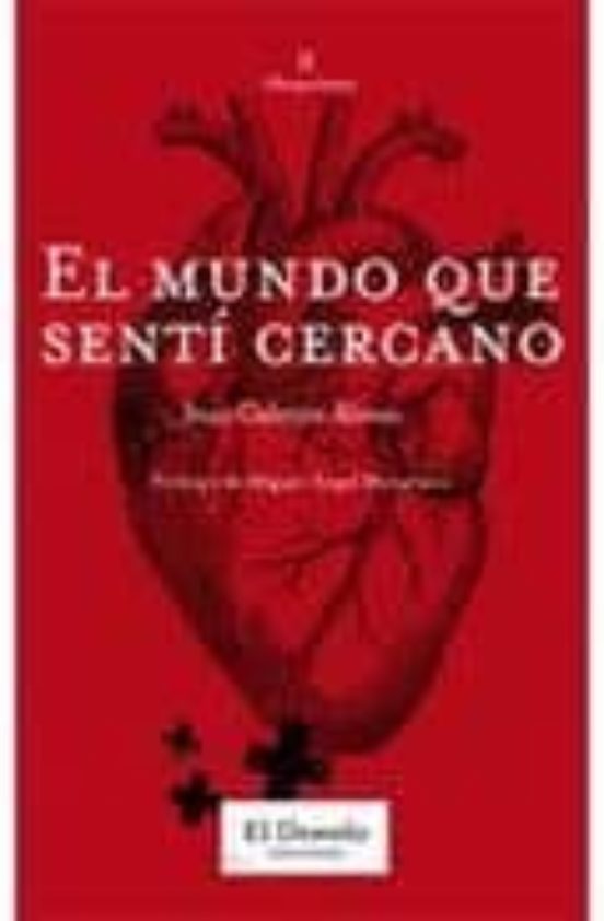El Mundo Que Senti Cercano