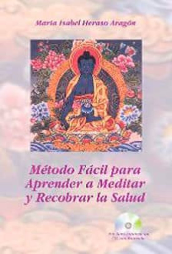 Metodo Facil Para Aprender A Meditar Y Recobrar La Salud