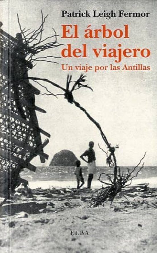 El Arbol Del Viajero: Un Viaje Por Las Antillas
