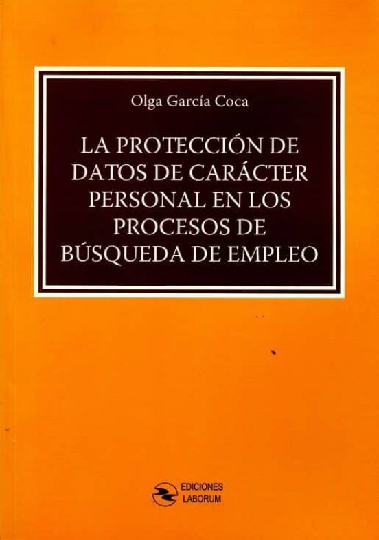 La Protección De Datos De Carácter Personal En Los Procesos De Búsqueda De Empleo