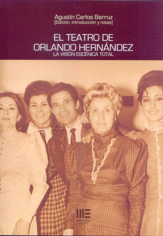 El Teatro de Orlando Hernandez: La Vision Escenica Total