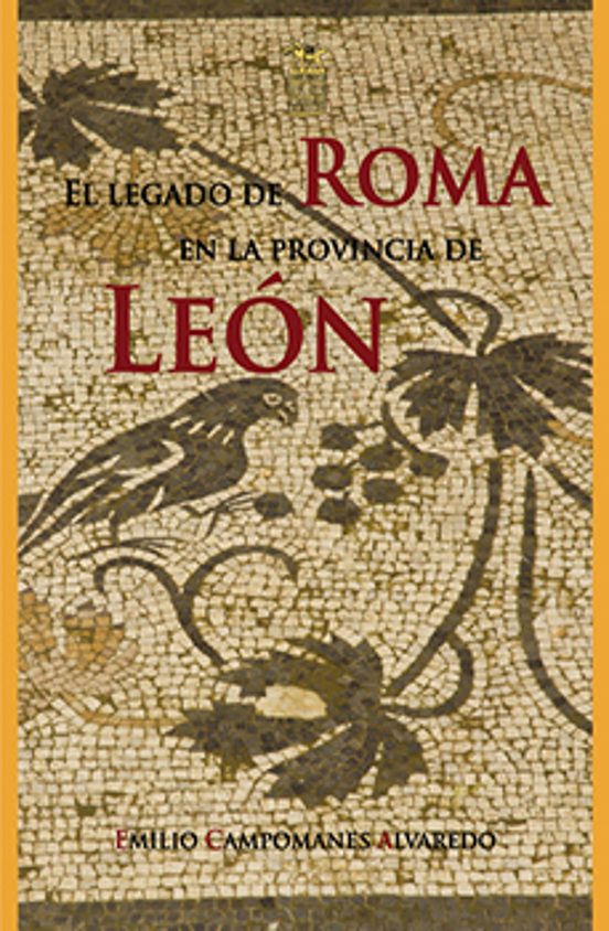 El Legado De Roma En La Provincia De León