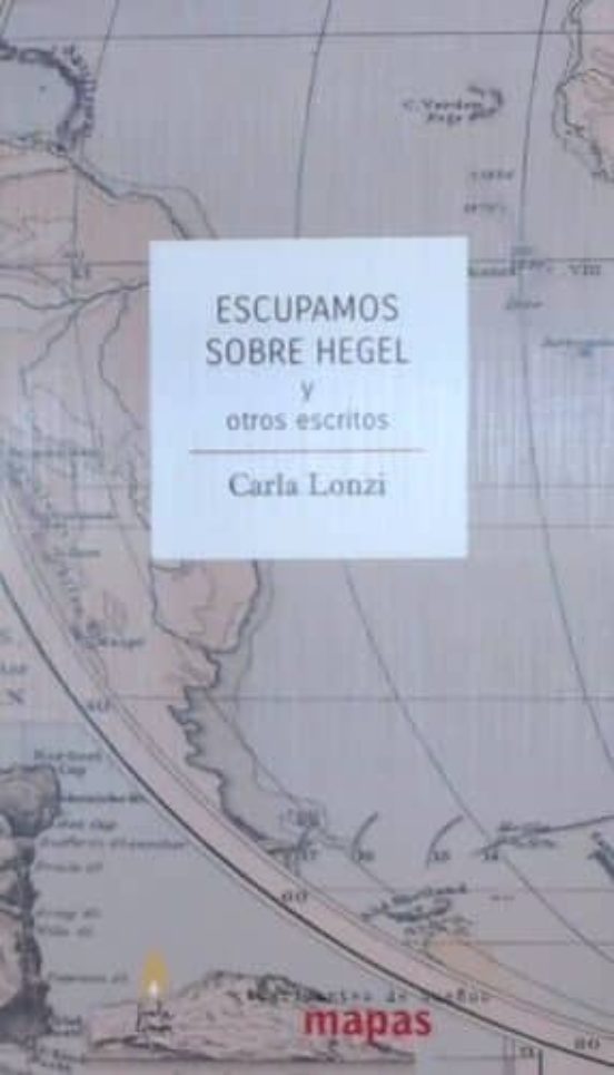 Escupamos Sobre Hegel Y Otros Escritos