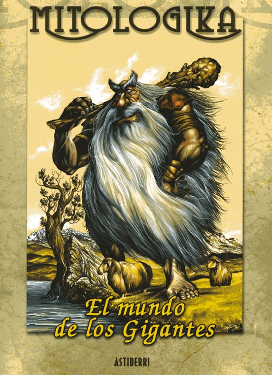 Mitologika. El Mundo De Los Gigantes