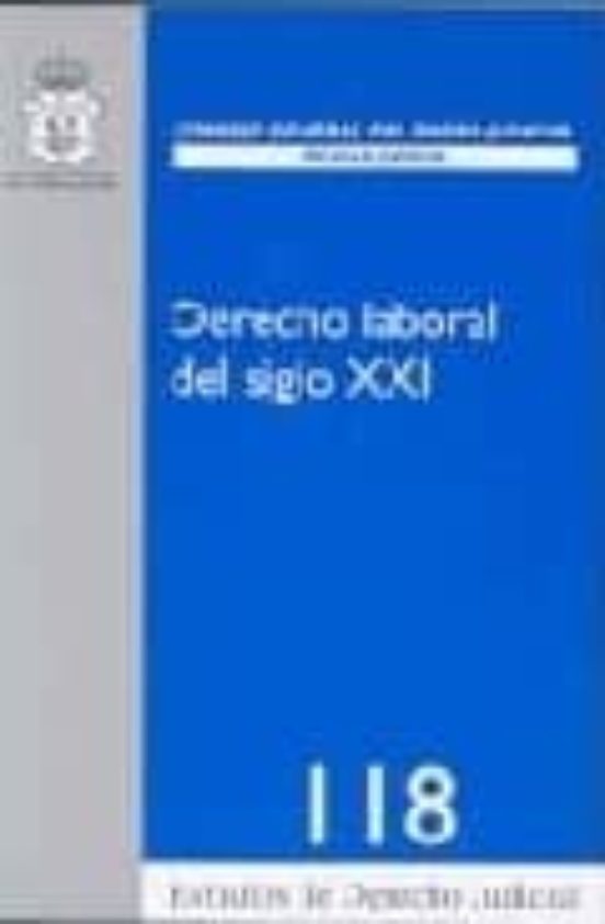 Derecho Laboral Del Siglo Xxi