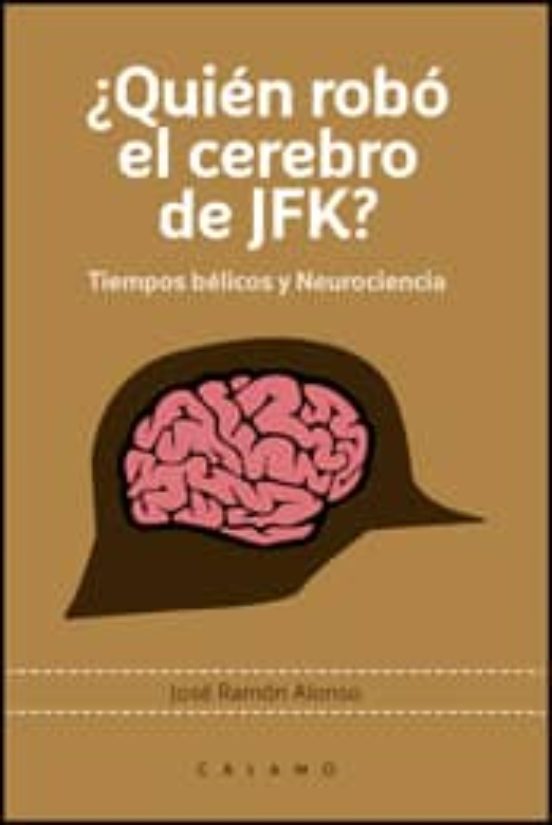 ¿Quién Robó El Cerebro De JFK?