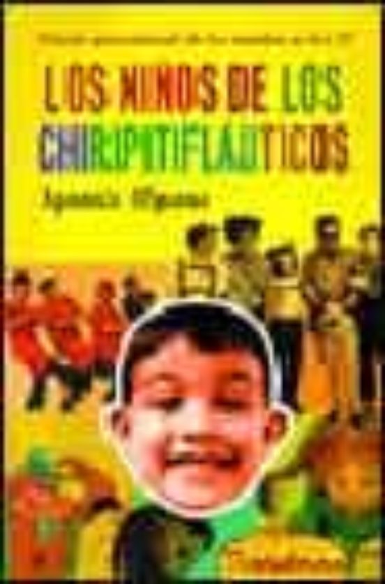 Los Niños De Los Chiripitiflauticos: Retrato Generacional De Los Nacid