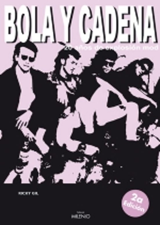 Bola Y Cadena: 20 Años De Explosion Mod