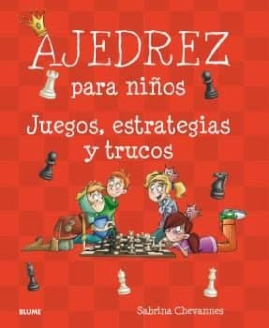 Ajedrez Para Niños. Juegos Estrategias Y Trucos