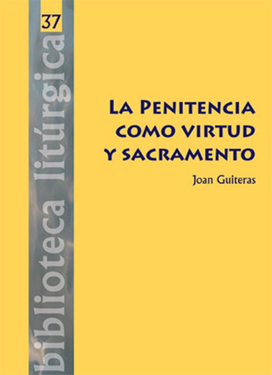La Penitencia Como Virtud Y Sacramento