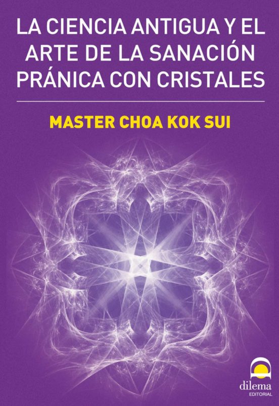 La Ciencia Antigua Y El Arte De La Sanación Pránica Con Cristales