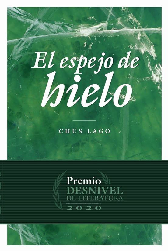 El Espejo De Hielo. Premio Desnivel De Literatura 2020