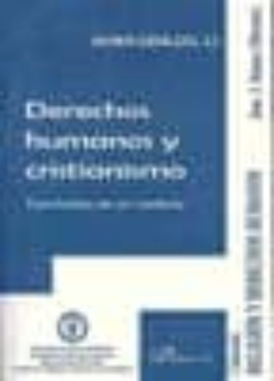 Derechos Humanos Y Cristianismo: Transfondos De Un Conflicto