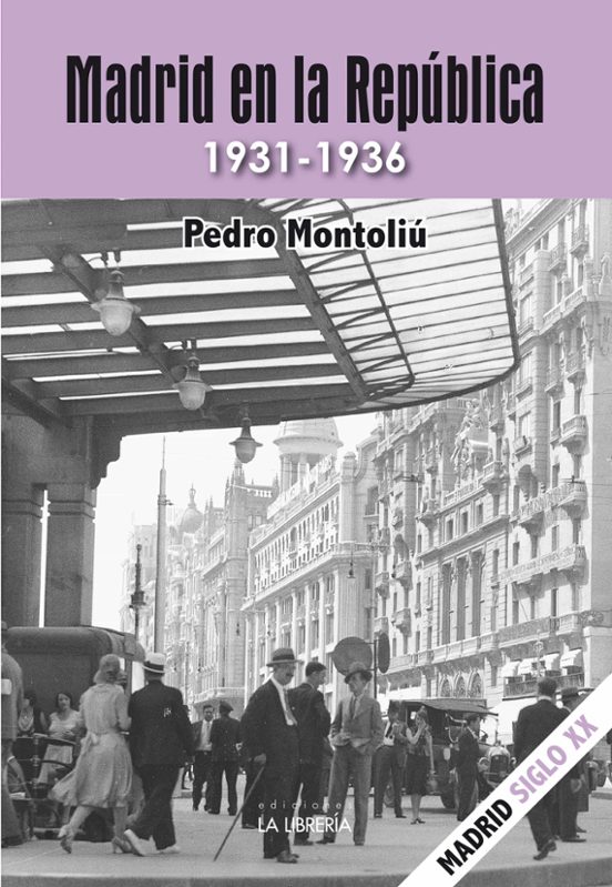 Madrid En La República. 1931-1936