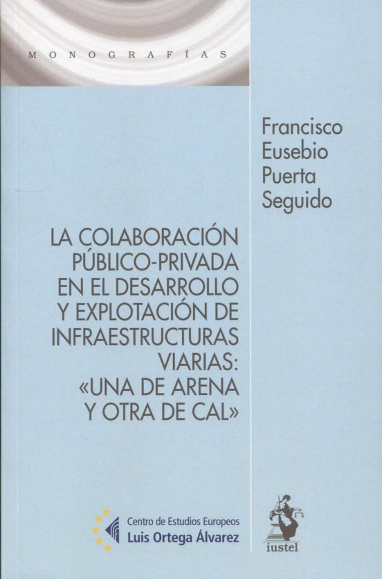 Colaboración Público-privada En El Desarrollo Y Explotación De Infraes