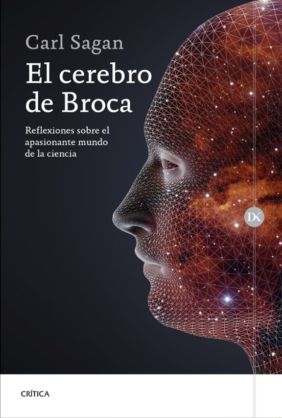 El Cerebro De Broca: Reflexiones Sobre El Apasionante Mundo De La Cien