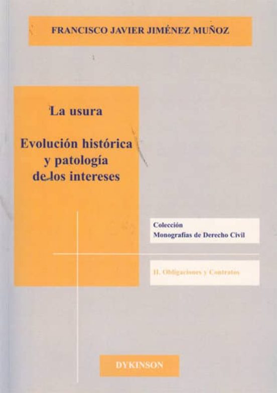 La Usura. Evolución Histórica Y Patología De Los Intereses
