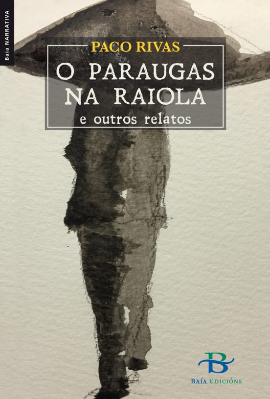 O Paraugas Na Raiola E Outros Relatos