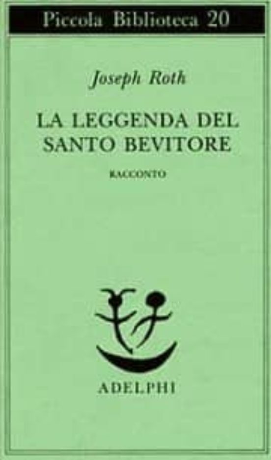 La Leggenda Del Santo Bevitore. Racconto