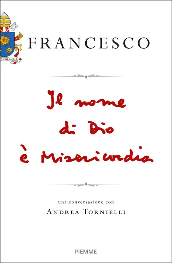 Il Nome Di Dio È Misericordia: Una Conversazione con Andrea Tornielli