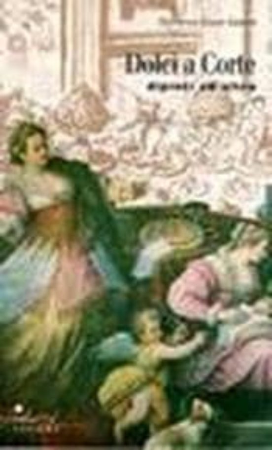 Dolci A Corte. Dipinti E Altro