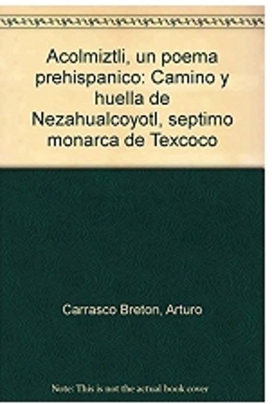 Alcolmiztli...: Un Poema Prehispanico