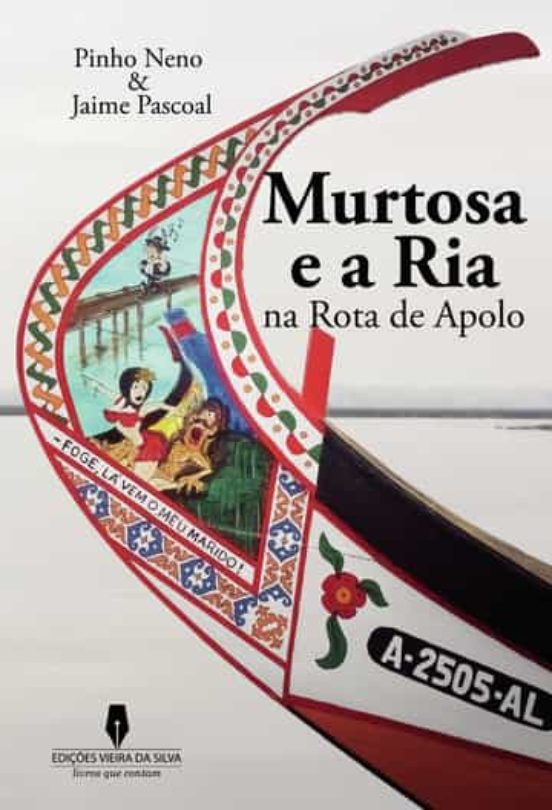 Murtosa E A Ria Na Rota De Apolo