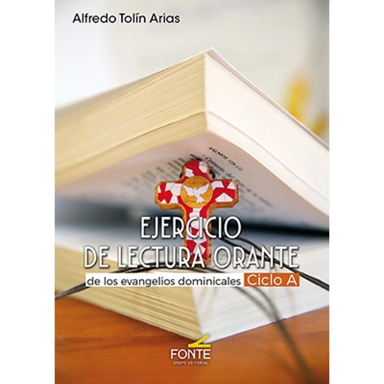 Ejercicio De Lectura Orante De Los Evangelios Dominicales. Ciclo A