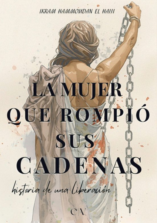 La Mujer Que Rompió Sus Cadenas