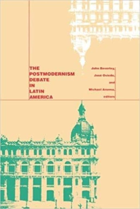 The Postmodernism Debate In Latin America