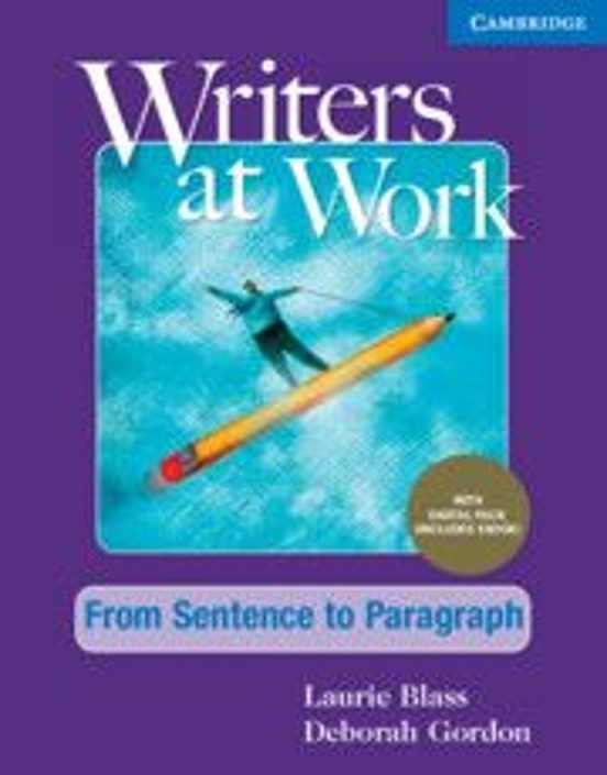 Writers at Work From Sentence to Paragraph Student S Book With Digital