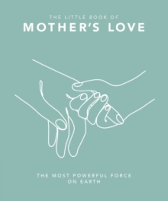 The Little Book Of Mothers Love