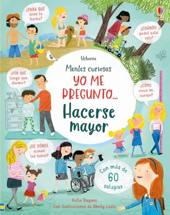 Mentes Curiosas : Yo Me Pregunto... Hacerse Mayor