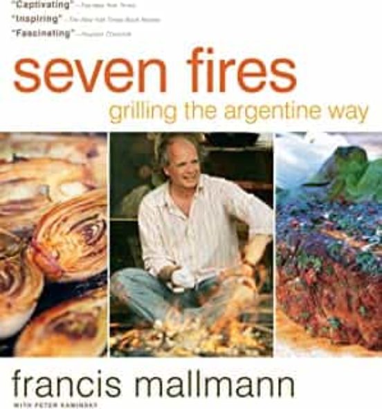 Seven Fires: Grilling The Argentine Way