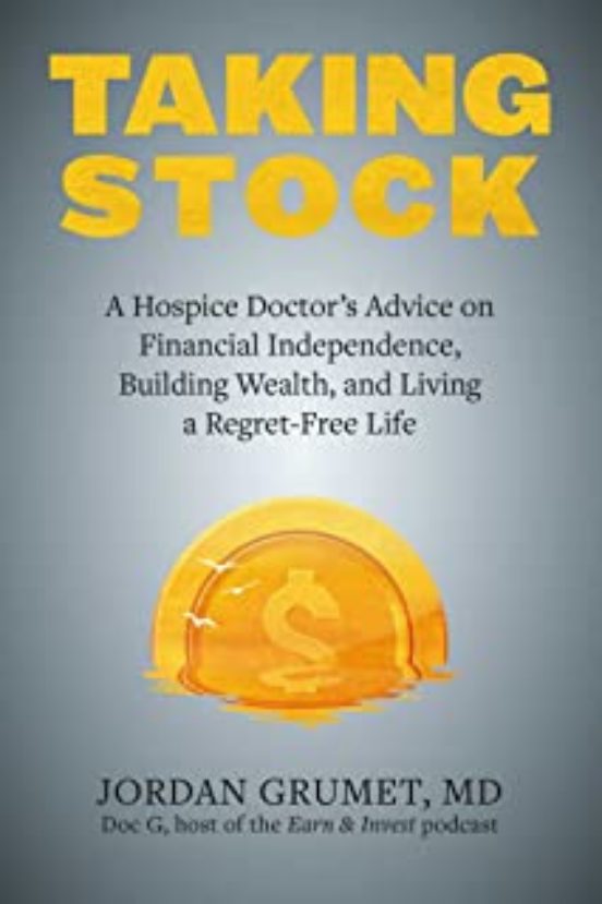 Taking Stock: A Hospice Doctor S Advice On Financial Independence Buil