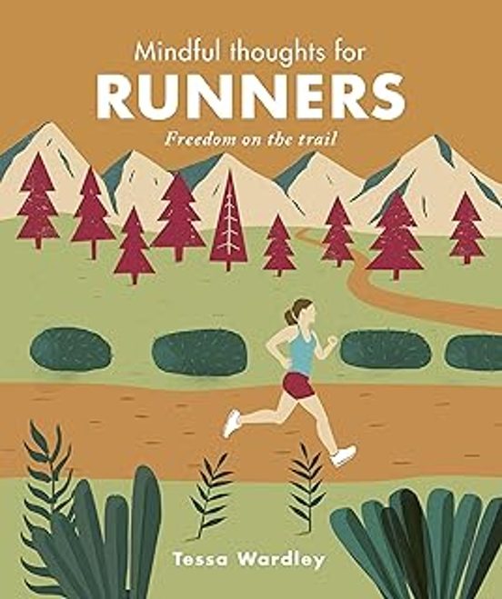 Mindful Thoughts For Runners : Freedom On The Trail